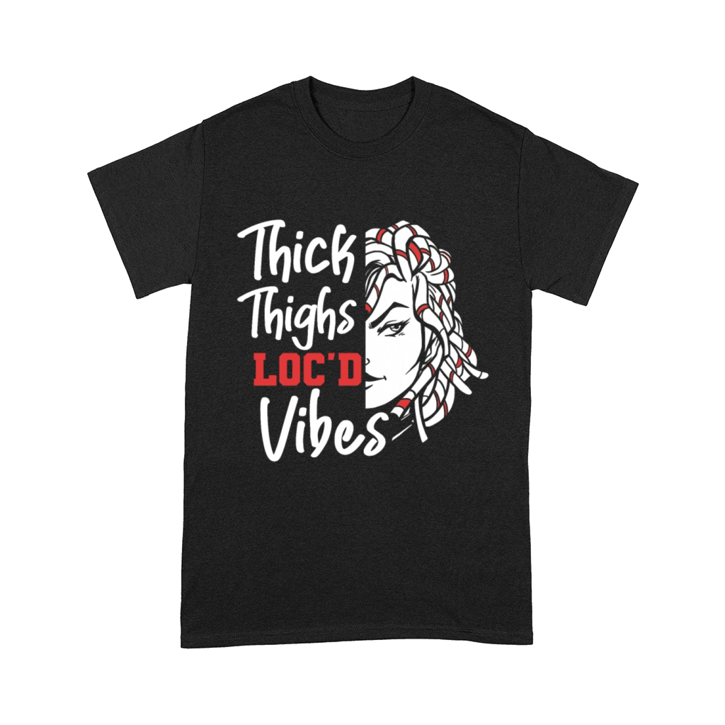 Thick Thighs Locd Vibes Afro Hair Black American Comfort T-shirt