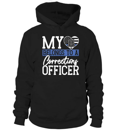 Corrections Officer My Heart Belongs To Officers Hoodie Unisex