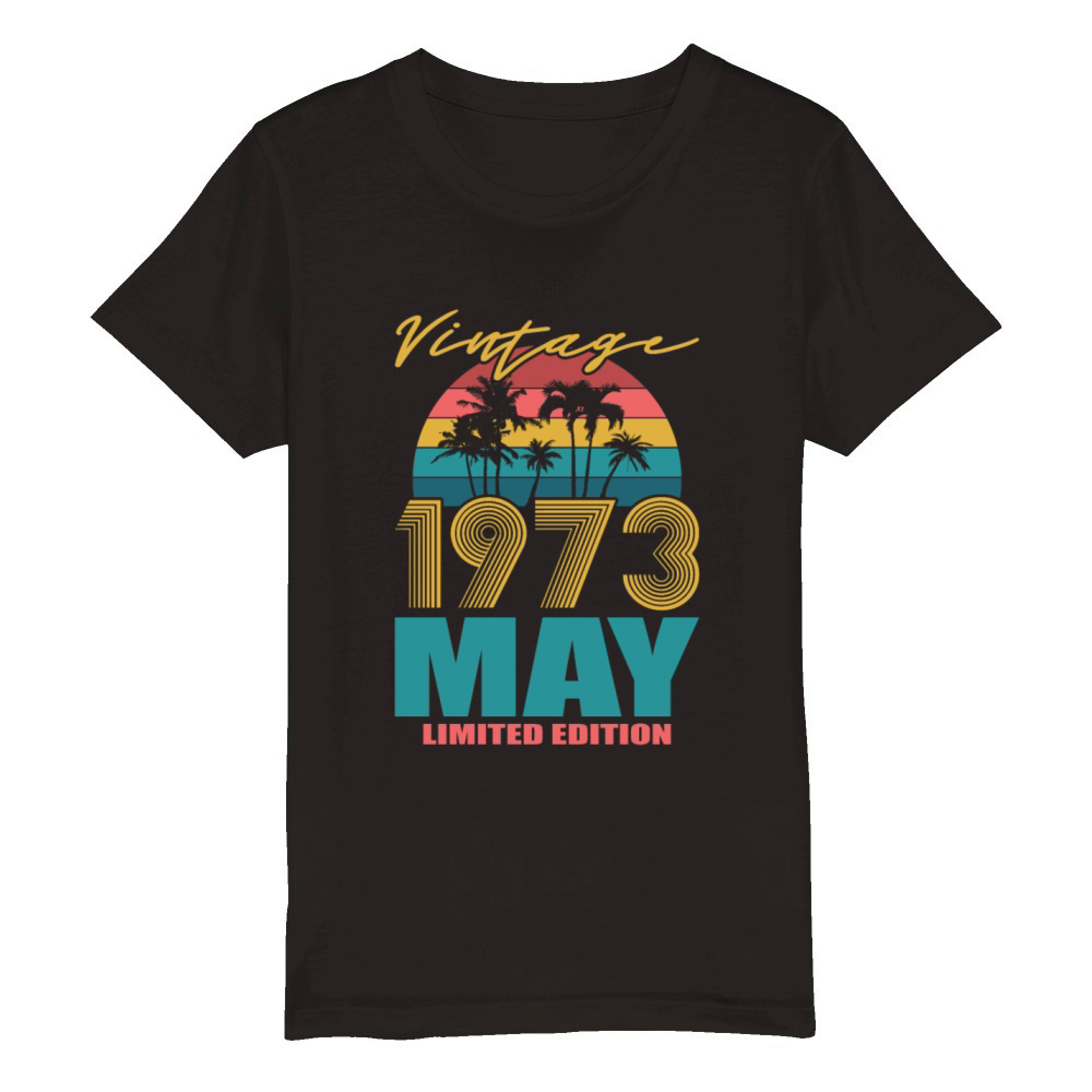 50th birthday may 1973 vintage 1973 Organic Kids Crewneck T-shirt