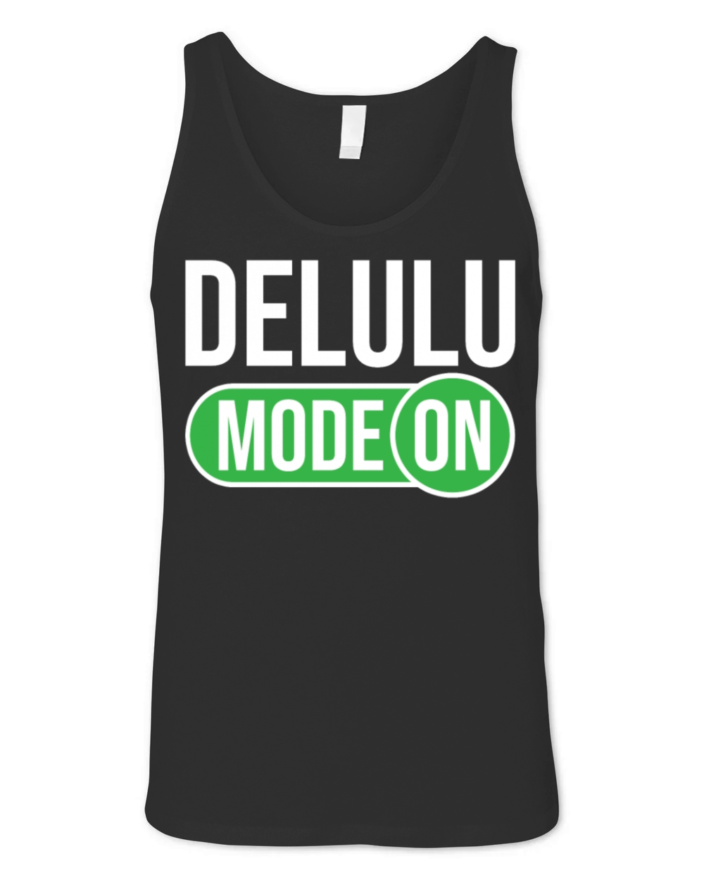Delulu Saying Delulu Mode Unisex Jersey Tank