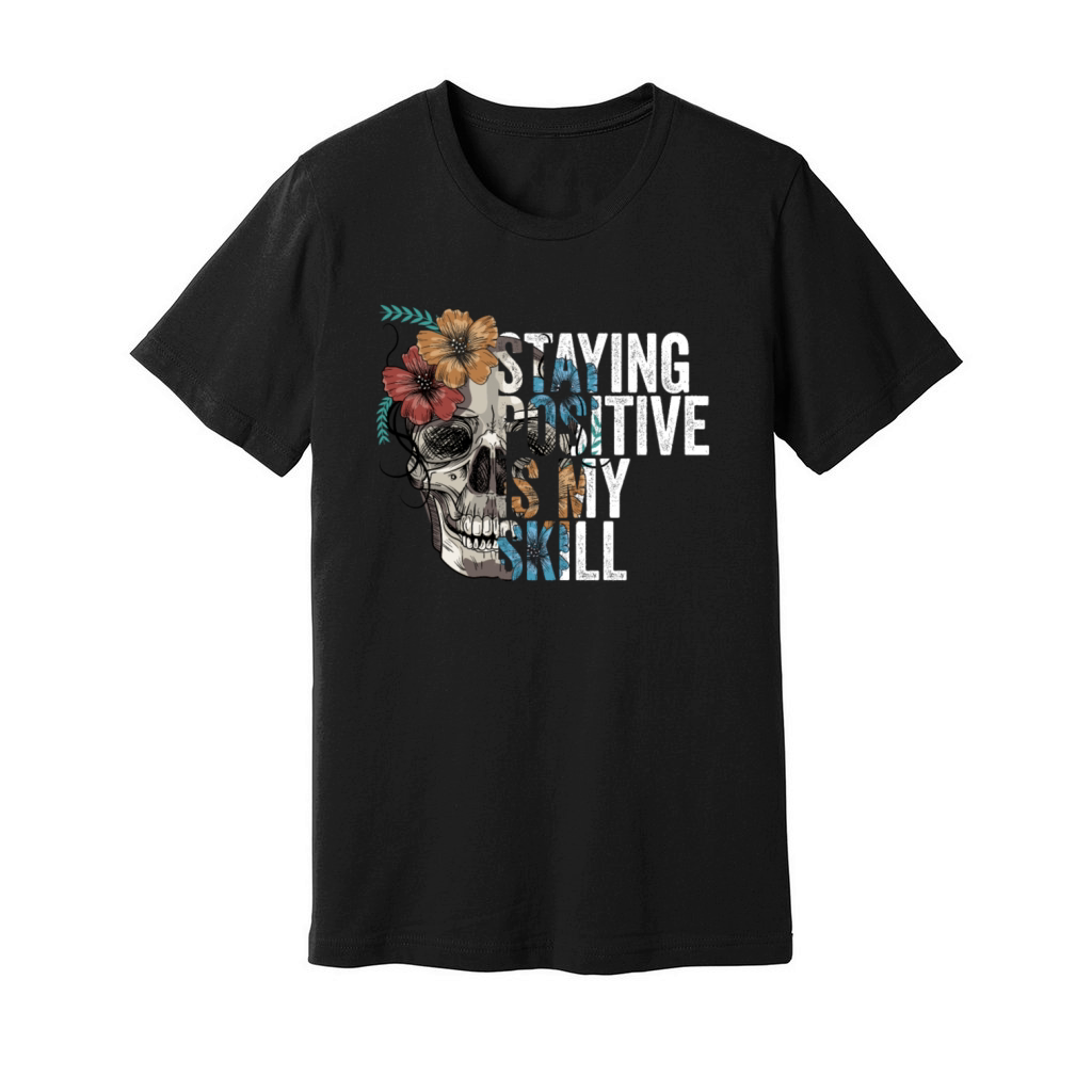 Staying Positive Is My Skill Unisex Jersey Tee