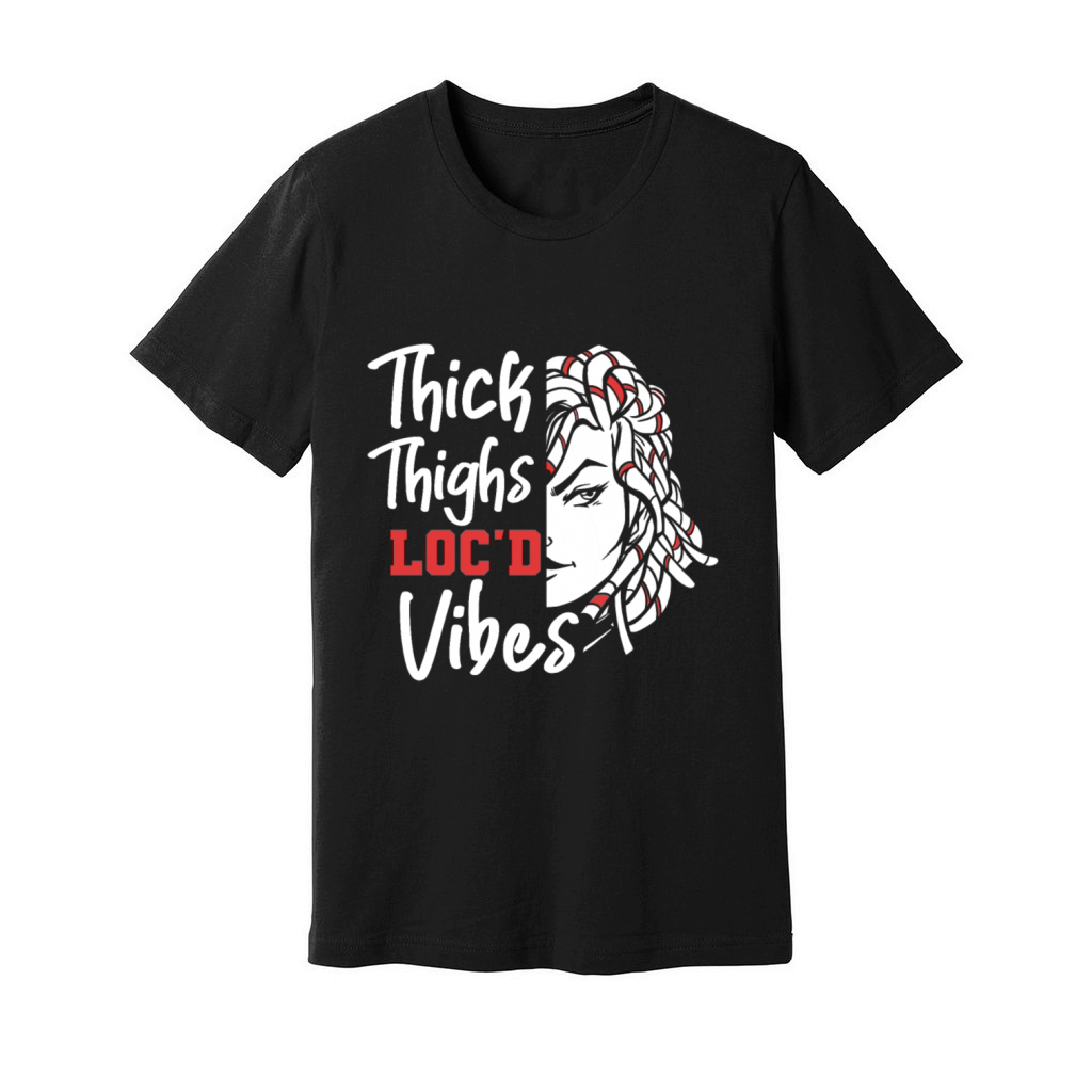 Thick Thighs Locd Vibes Afro Hair Black American Unisex Jersey Tee