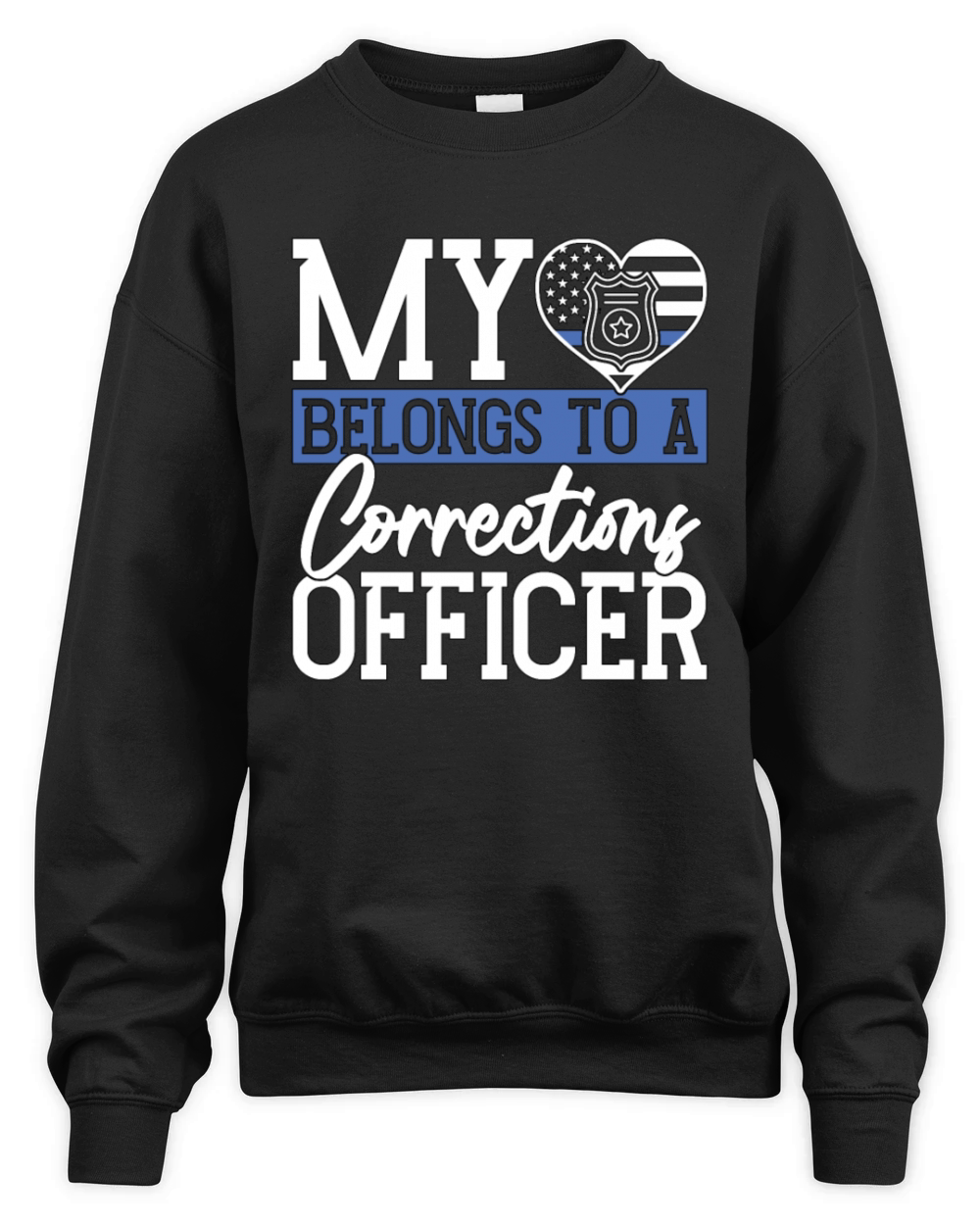 Corrections Officer My Heart Belongs To Officers Unisex Premium Crewneck Sweatshirt