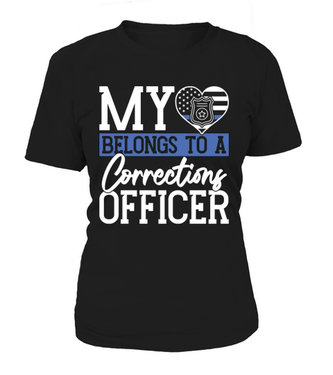 Corrections Officer My Heart Belongs To Officers Women's T-Shirt