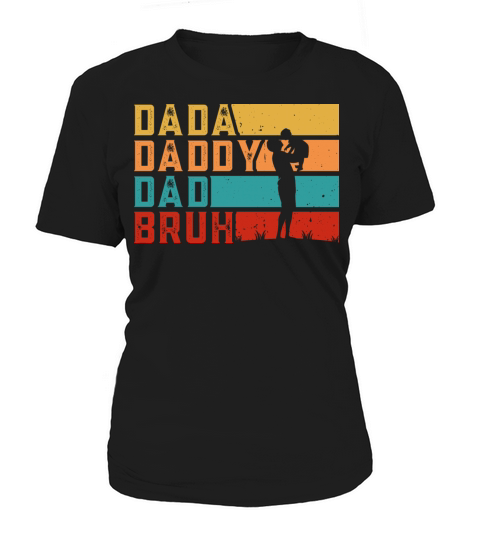Dada Daddy Dad Bruh Fathers Day Vintage Funny Women's T-Shirt