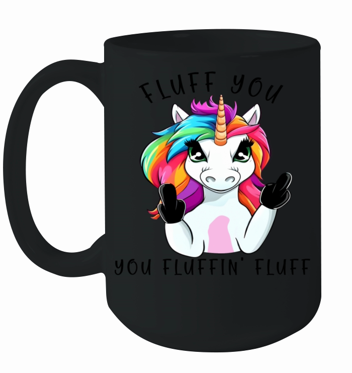 Fluff you you Fluffin Fluff Unicorn Ceramic Mug