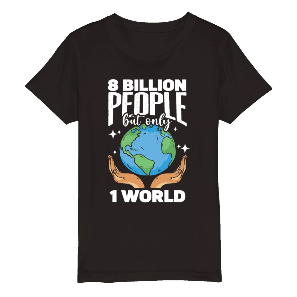 8 Billion People But Only 1 World Earth Diversity Organic Kids Crewneck T-shirt