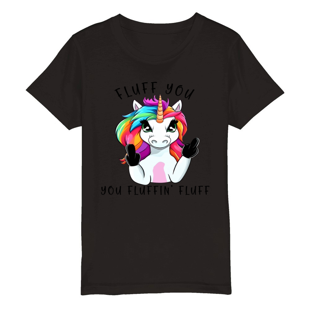 Fluff you you Fluffin Fluff Unicorn Organic Kids Crewneck T-shirt
