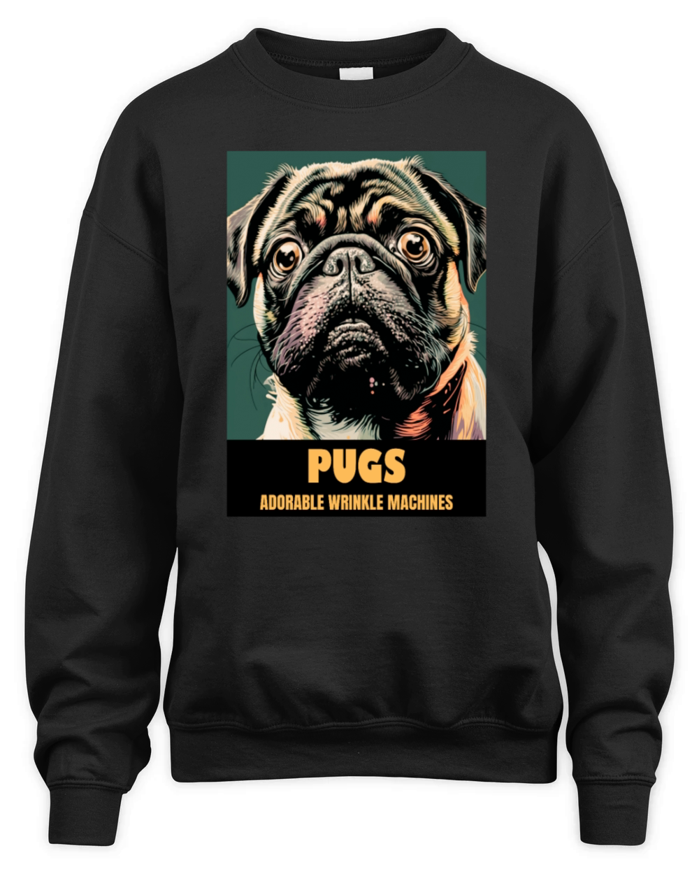 Pug dog portrait with funny quote Unisex Premium Crewneck Sweatshirt