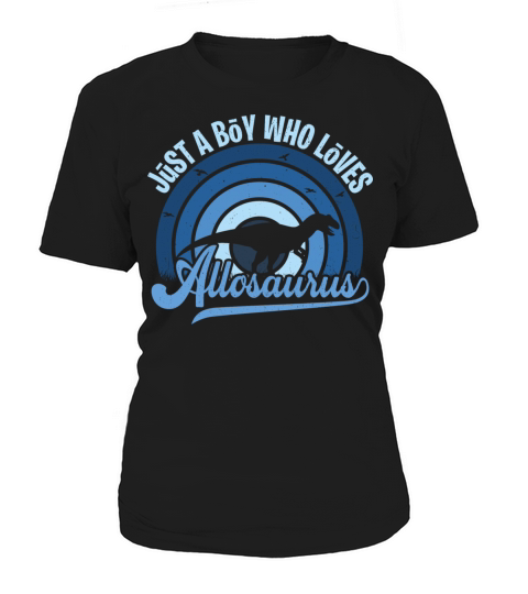 Funy Quote Just A Boy Who Loves An Allosaurus Blue Women's T-Shirt