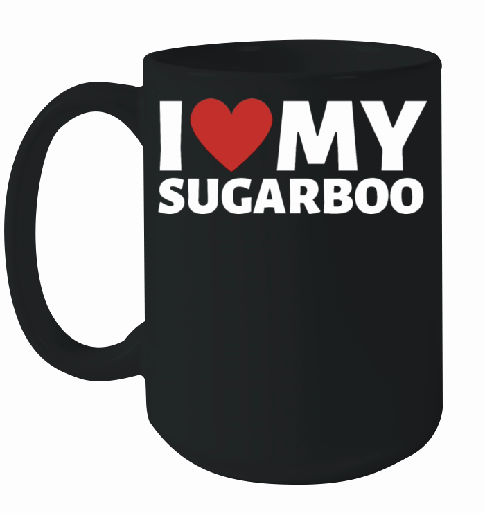 I love My sugarboo - I love my gf shirt Ceramic Mug