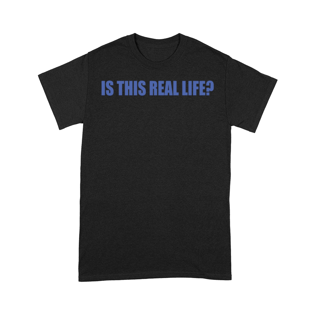 Is This Real Life Gamer Ironic Quote Design Comfort T-shirt