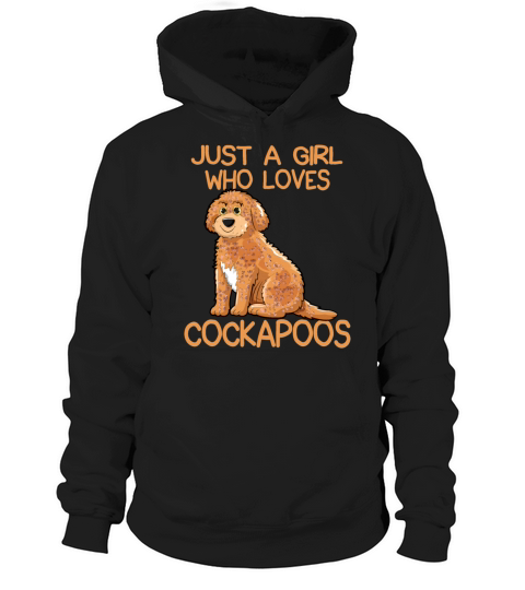 Just A Girl Who Loves Cockapoos Hoodie Unisex