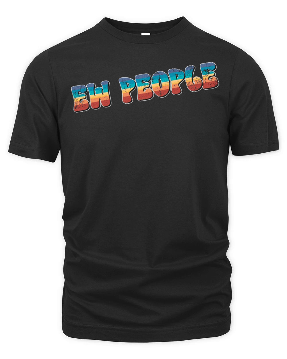 Funny Sarcasm Ew People Men Womens Gifts Organic Unisex T-shirt