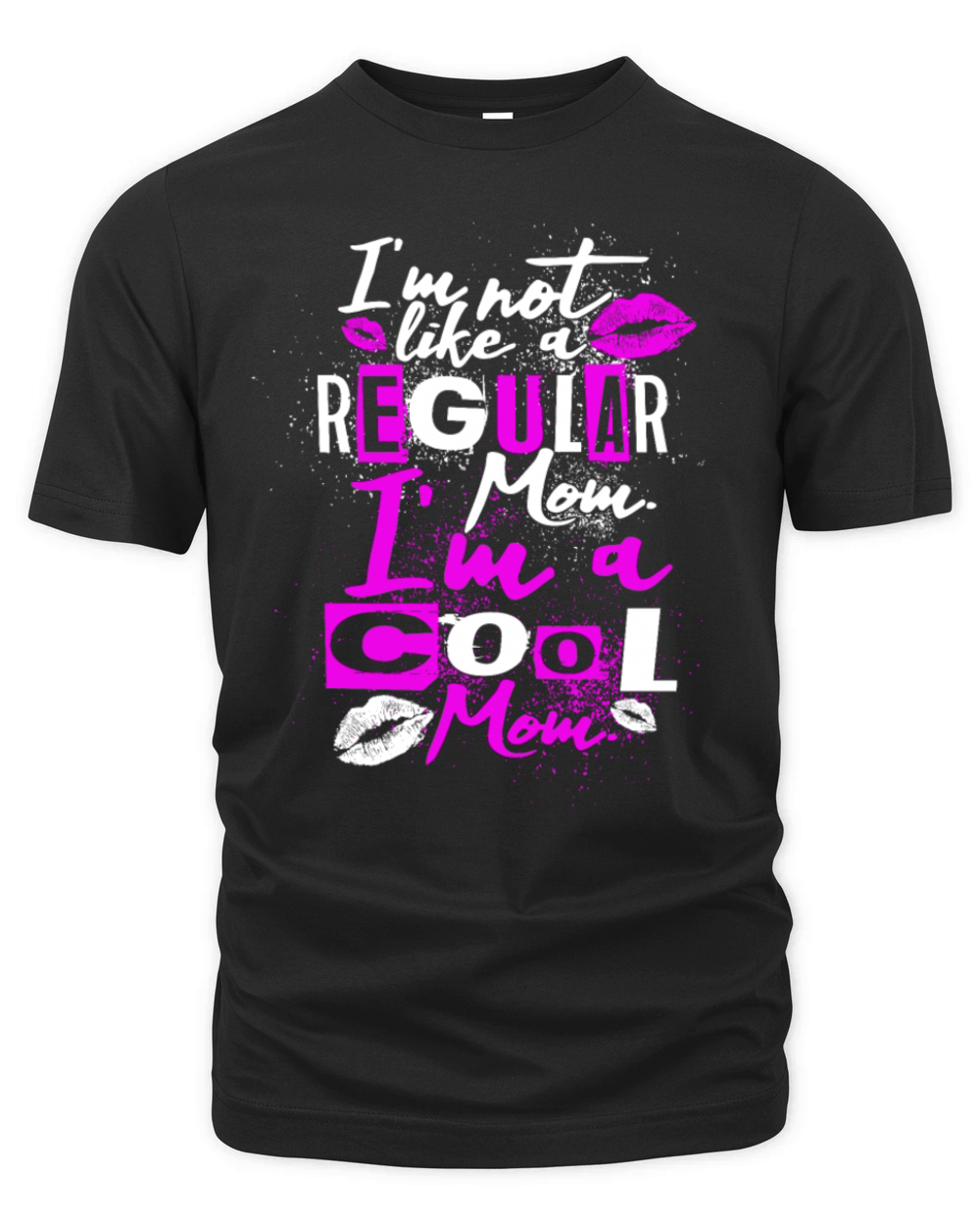 Im Not Like A Regular Mom Im A Cool Momcool mom Organic Unisex T-shirt