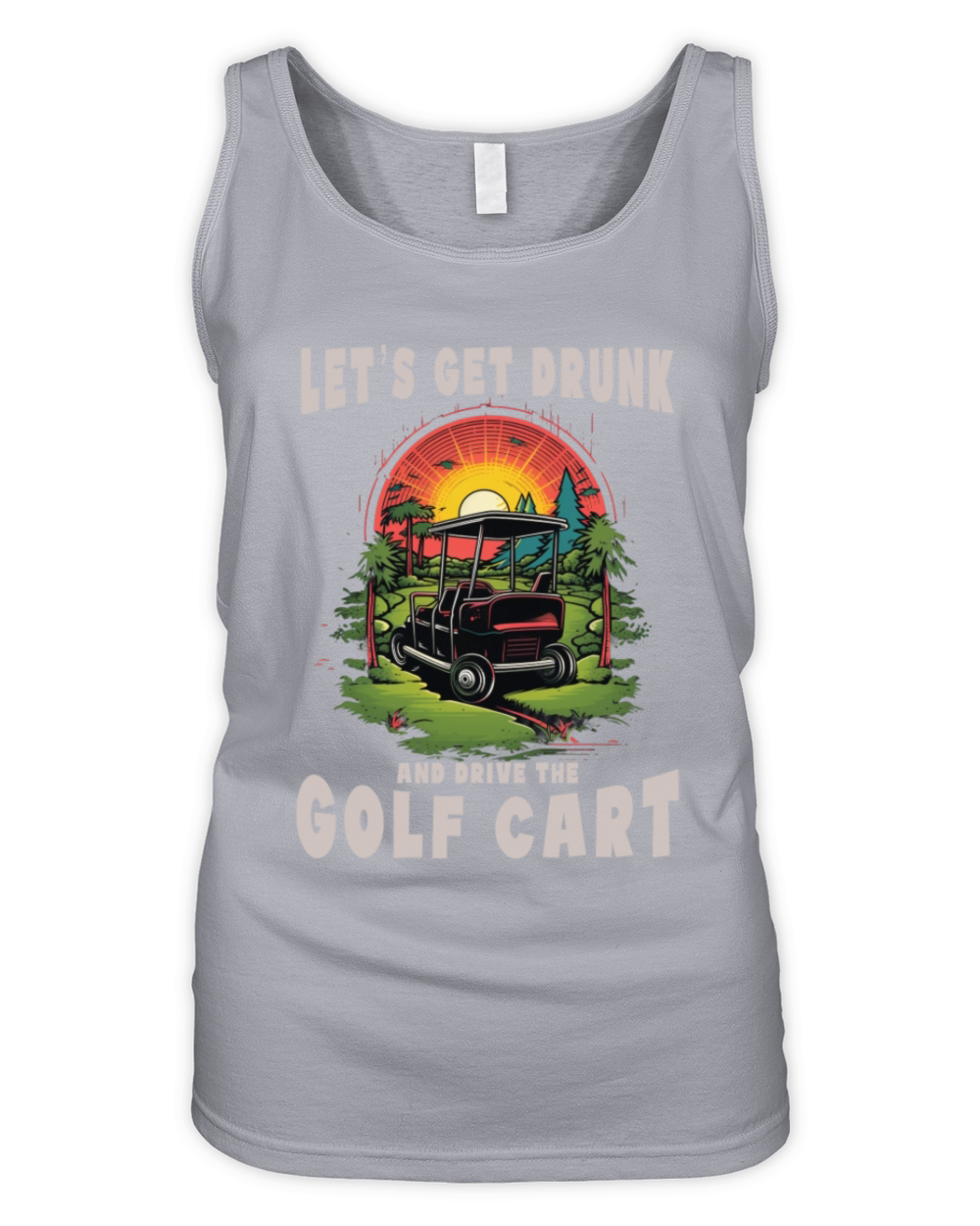 Lets Get Drunk And Drive The Golf Cart Funny Golf Organic Women's Tank Top