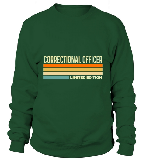 Correctional Officer Limited edition Sweatshirt Unisex