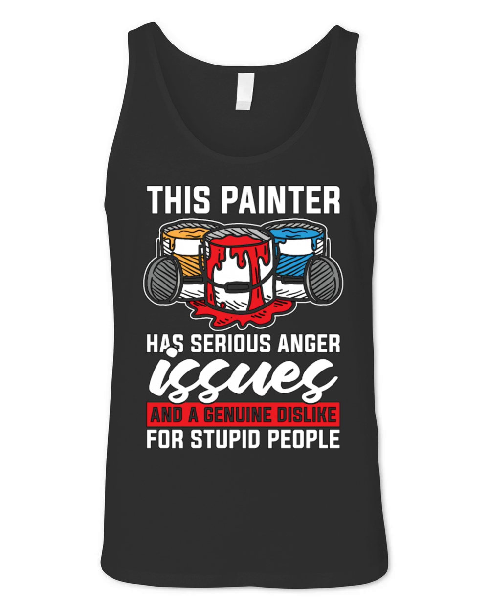 This Painter Has Serious Anger Issues Paint Brush Unisex Jersey Tank