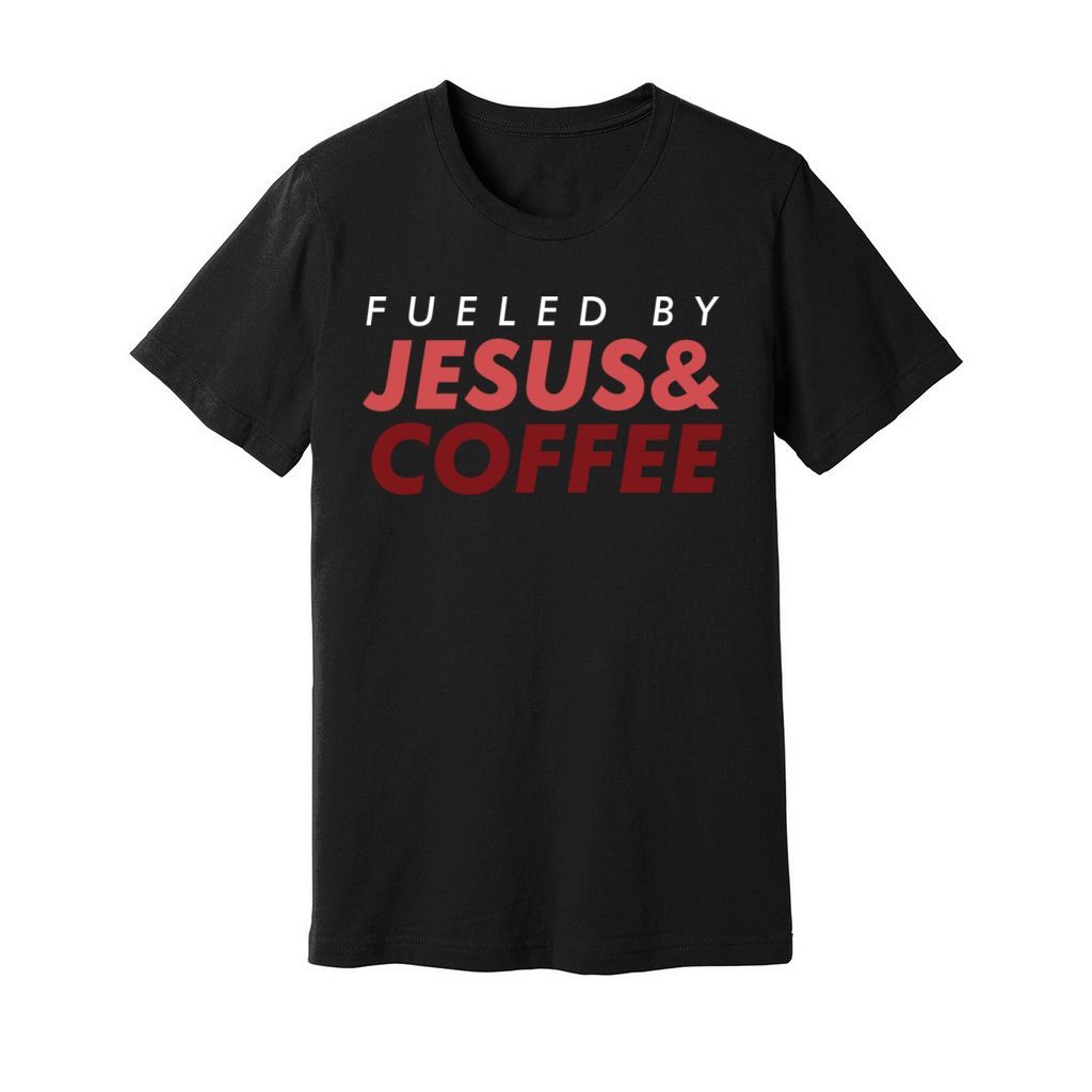 Fueled By Jesus And Coffee Christian Tee Unisex Jersey Tee