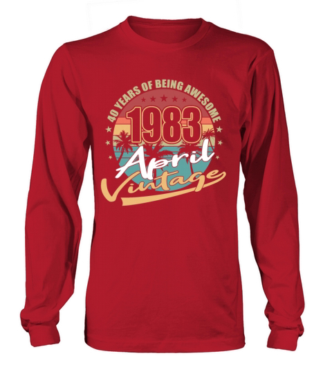 40th birthday april 1983 vintage 1983 Long sleeved Unisex