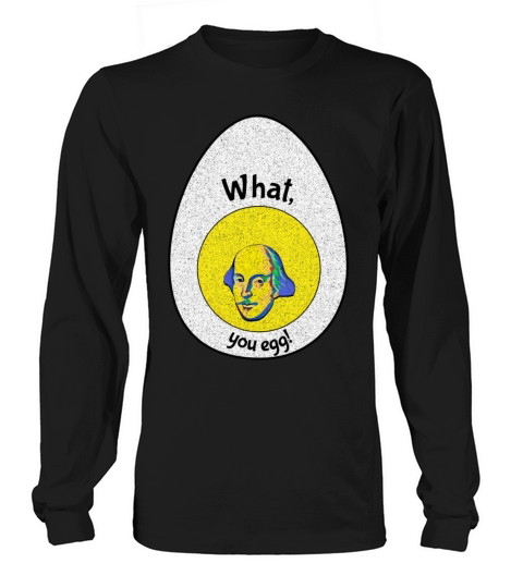 What You Egg Macbeth Quotation Distressed On Back Long sleeved Unisex