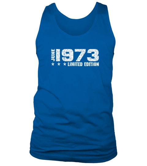 50th Birthday June 1973 Limited Edition Gift Tank Top Unisex