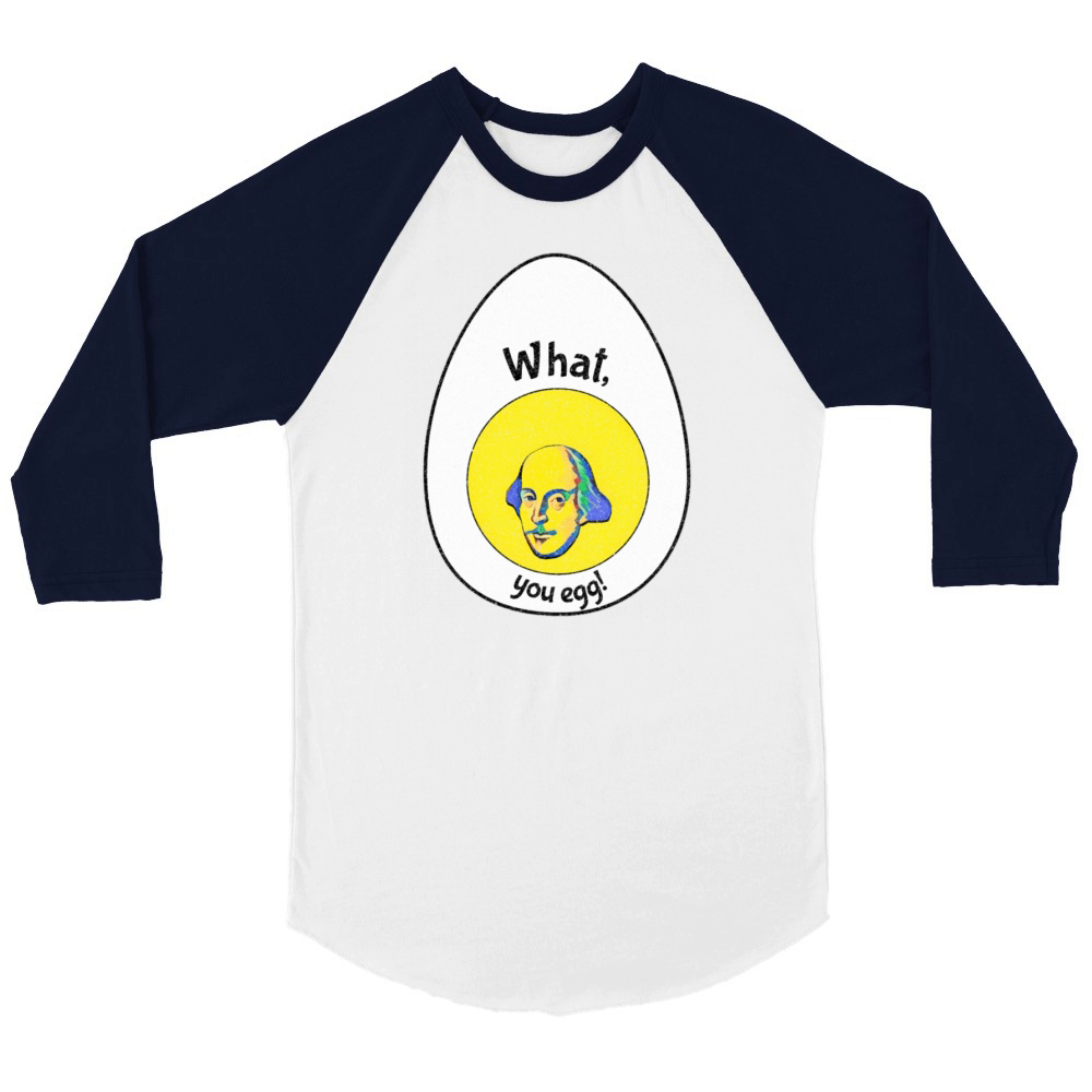 What You Egg Macbeth Quotation Distressed On Back Unisex ¾ sleeve Raglan T-shirt
