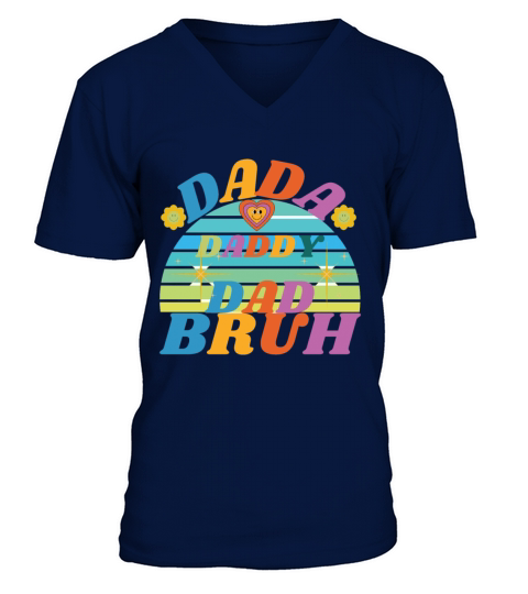 Dada Daddy Dad Bruh Fathers Day Vintage Funny V-Neck T-shirt
