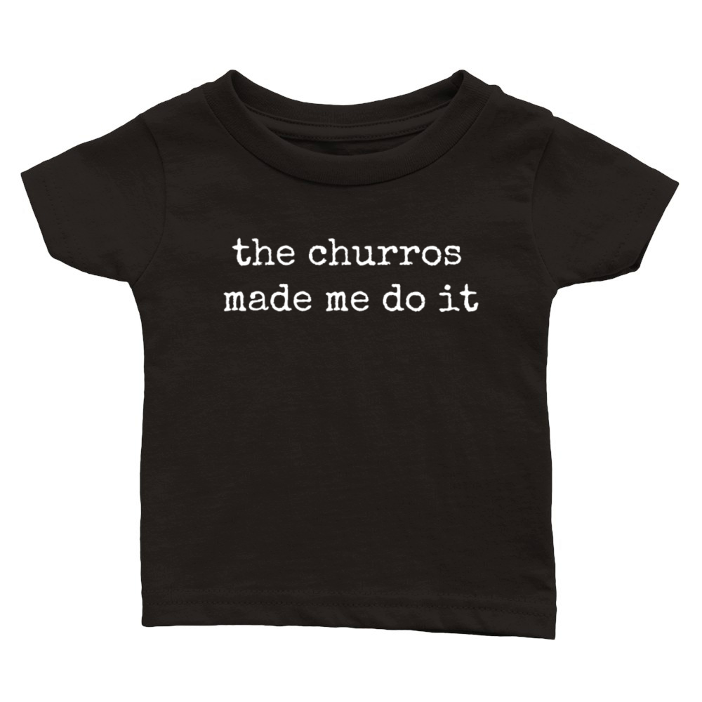 The Churros Made Me Do It Vintage Churro Classic Baby Crewneck T-shirt