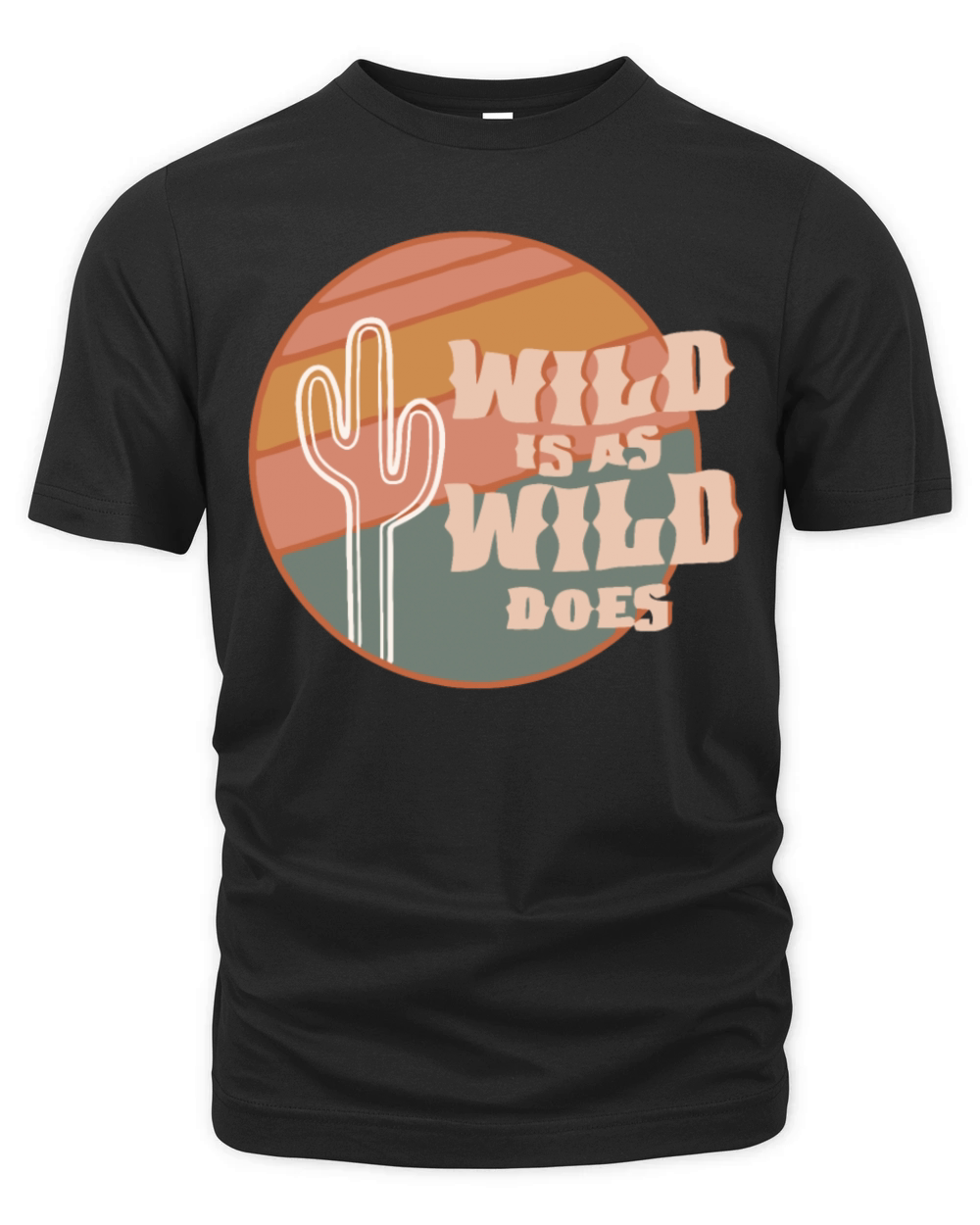 Wild Is As Wild Does Organic Unisex T-shirt