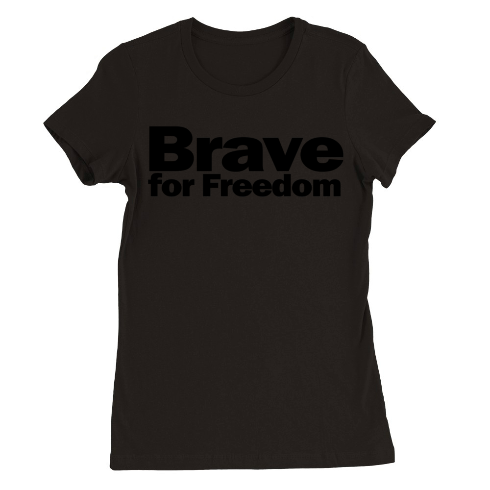 Brave for Freedom 1A Premium Womens Crewneck T-shirt