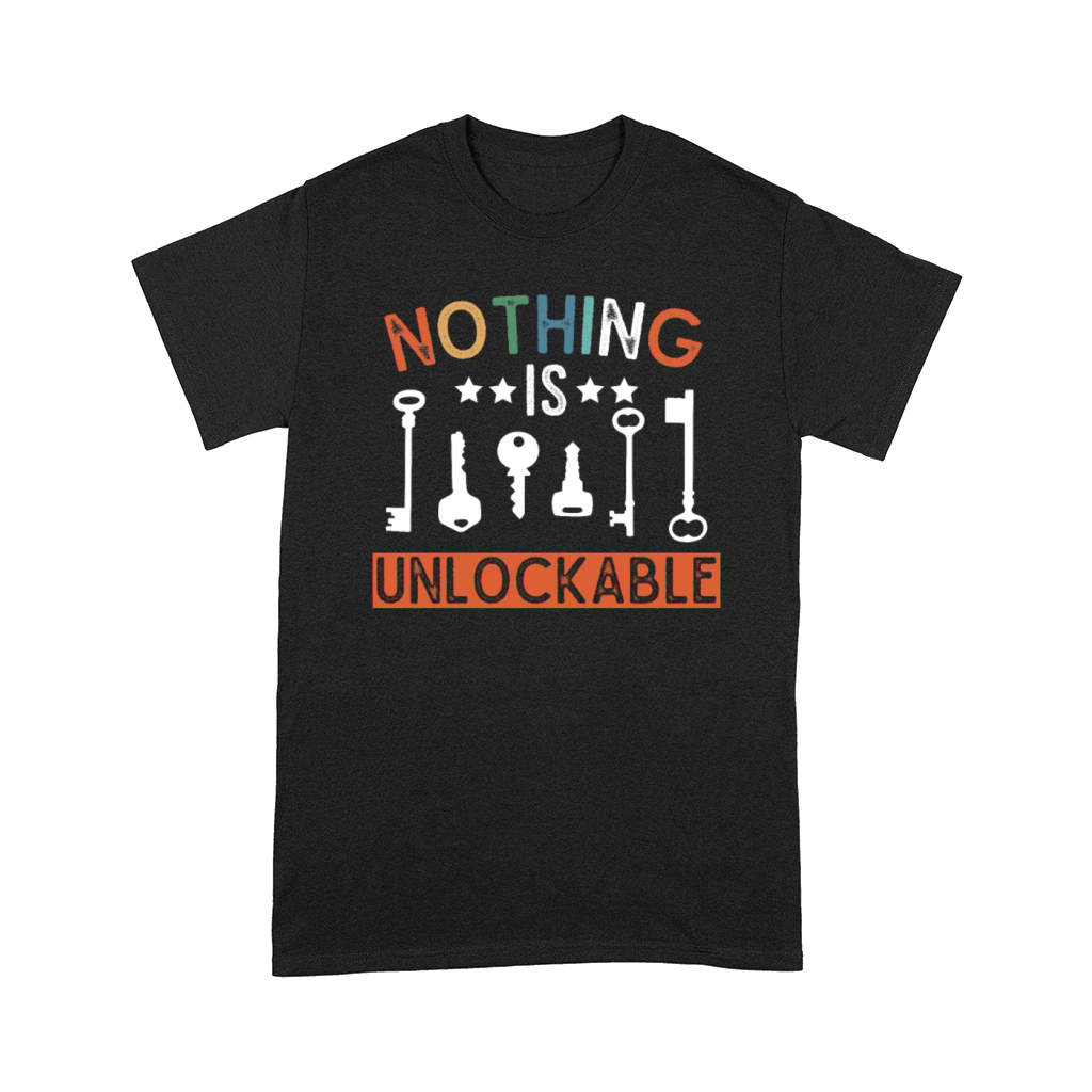Locksmith Nothing Is Unlockable Pick Tools Comfort T-shirt
