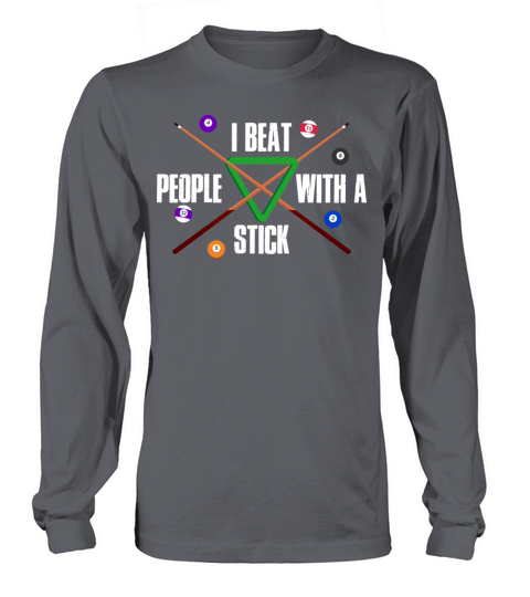 I Beat People With A Stick Funny Billiards Long sleeved Unisex