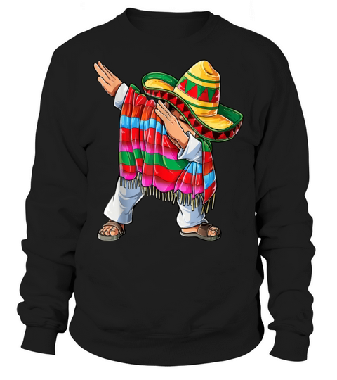 Dabbing Boys Men Mexican Dab Sombrero Poncho Cinco Sweatshirt Unisex