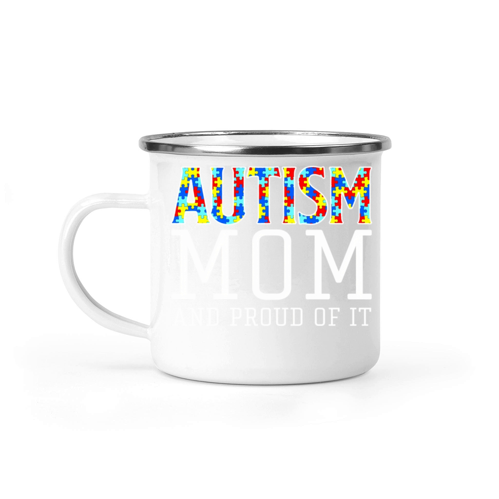 Autism Mom And Pround Of I Autism Awareness Camping Mug