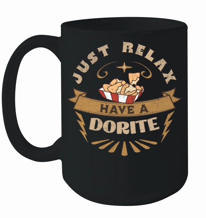 Just Relax Have A Dorite Ceramic Mug
