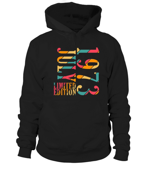 July 1973 limited edition vintage year of birth Hoodie Unisex