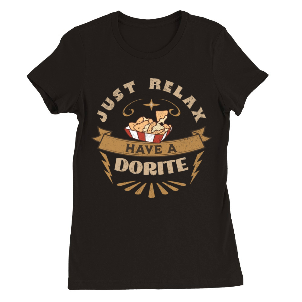 Just Relax Have A Dorite Premium Womens Crewneck T-shirt