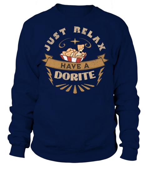 Just Relax Have A Dorite Sweatshirt Unisex
