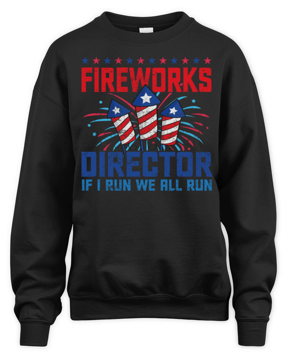 Fireworks director if i run we all run Unisex Premium Crewneck Sweatshirt