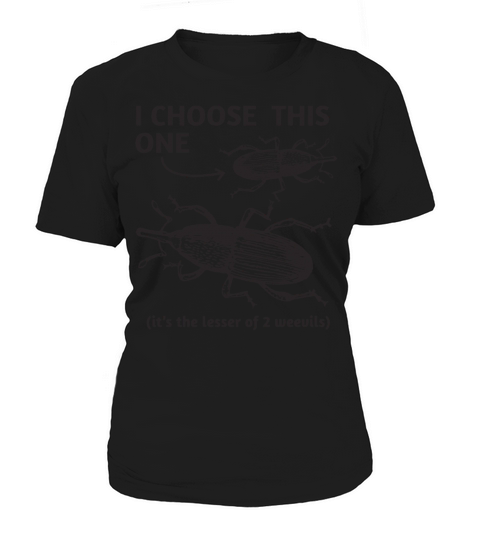 Lesser of 2 Weevils Women's T-Shirt