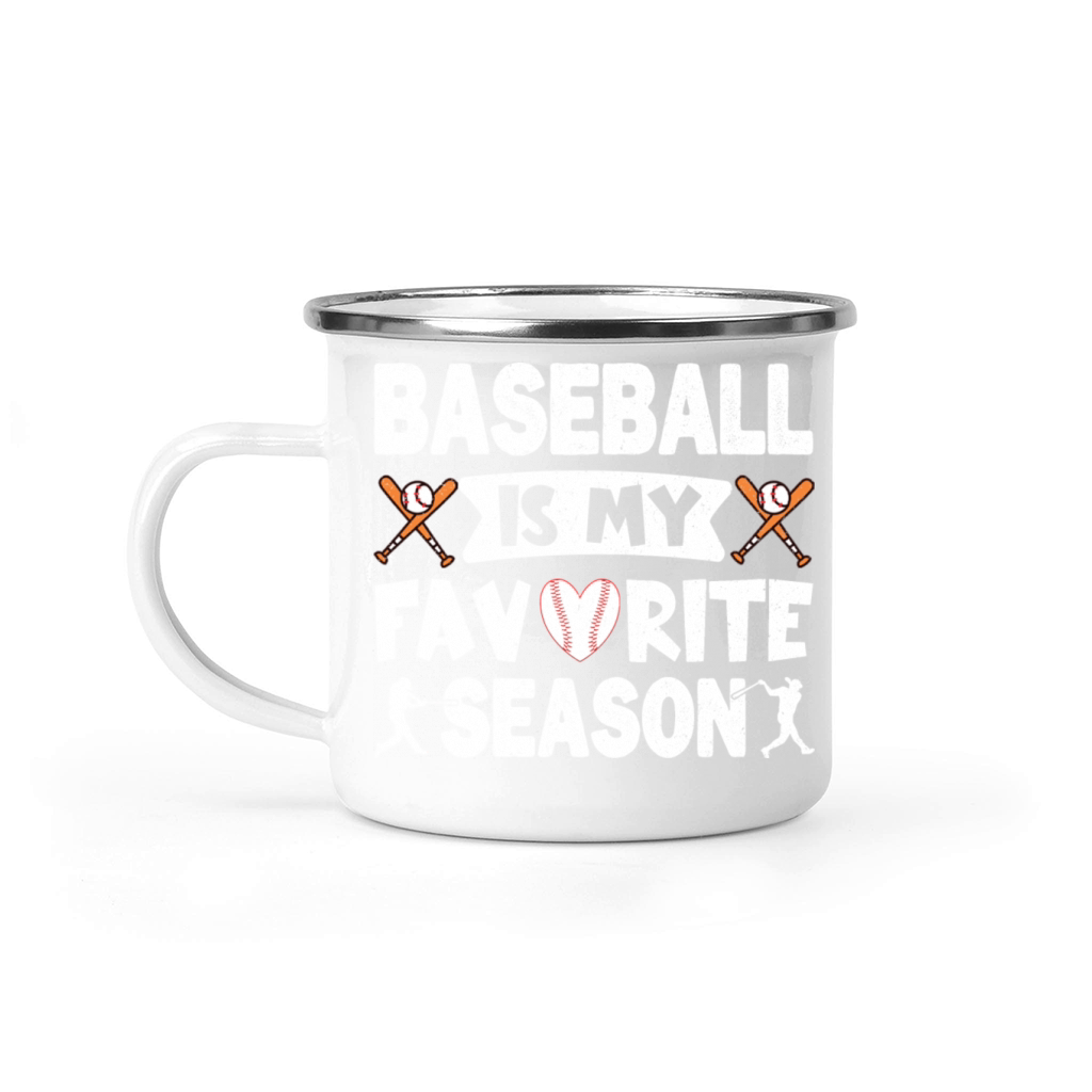 Baseball Favorite Sport Baseball Is My Favorite Camping Mug