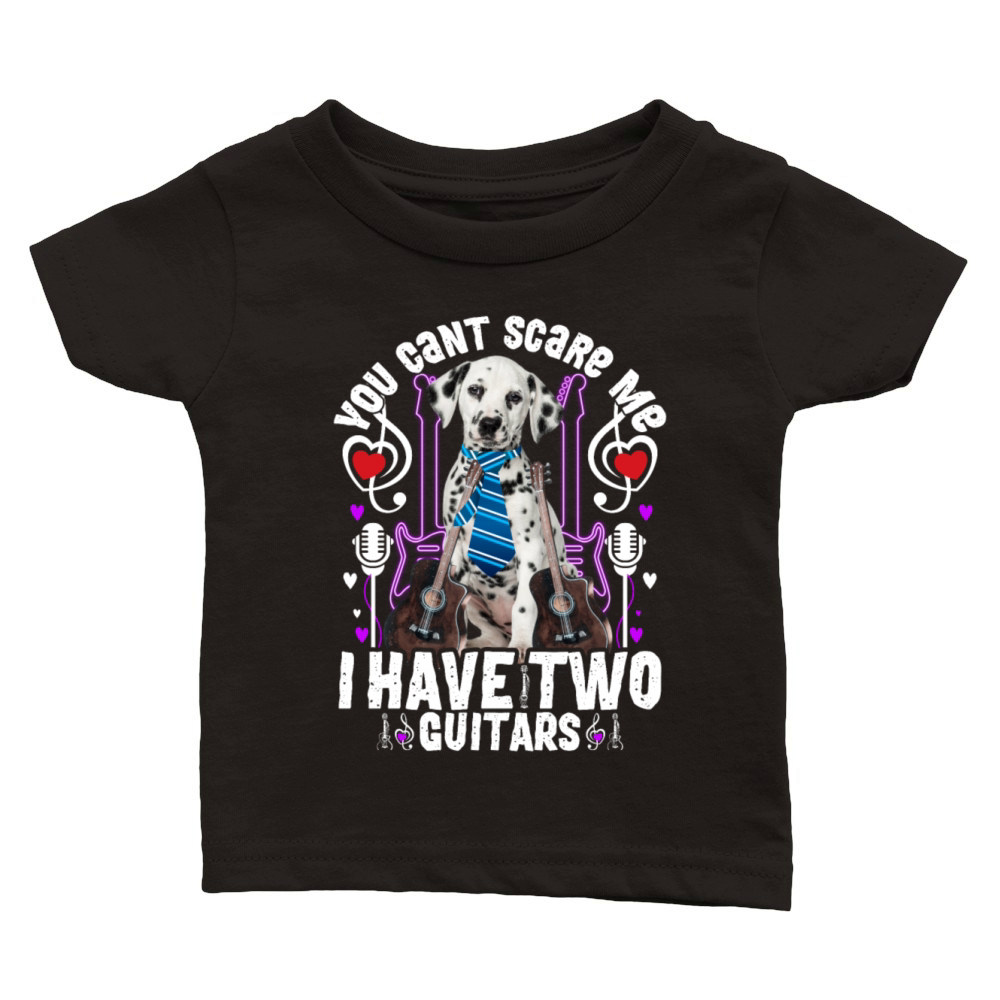 I Have Two Guitars With Dalmatian funny shirt Classic Baby Crewneck T-shirt