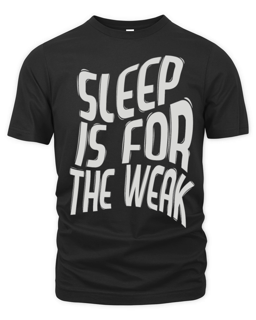 Sleep Is For The Weak Best Funny Coffee Quote Organic Unisex T-shirt