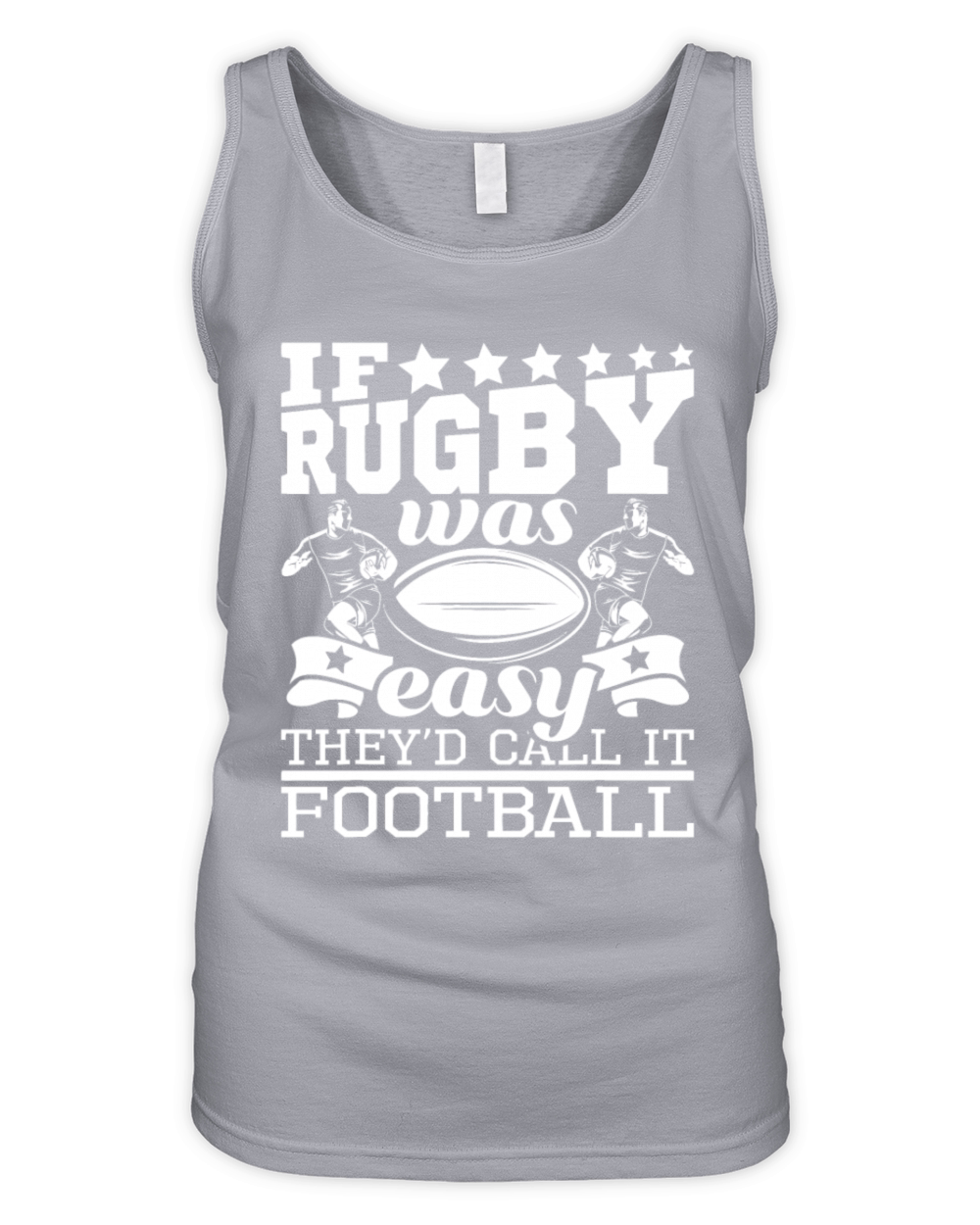 If Rugby Was Easy Theyd Call It Football - Funny Organic Women's Tank Top