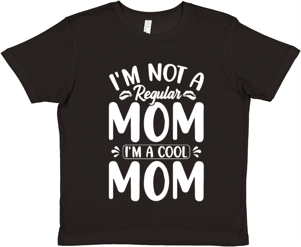 Im Not A Regular Mom Im A Cool Momcool mom case Premium Kids Crewneck T-shirt