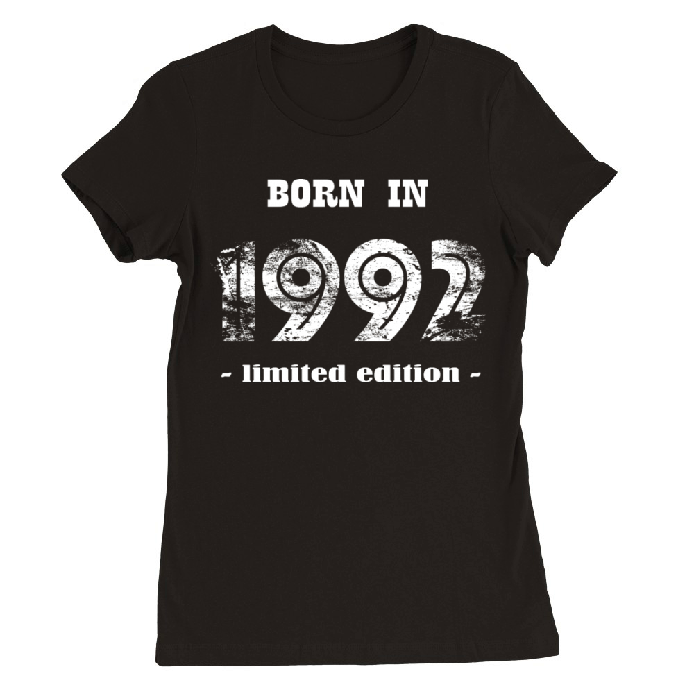 born in 1992 - limited edition Premium Womens Crewneck T-shirt