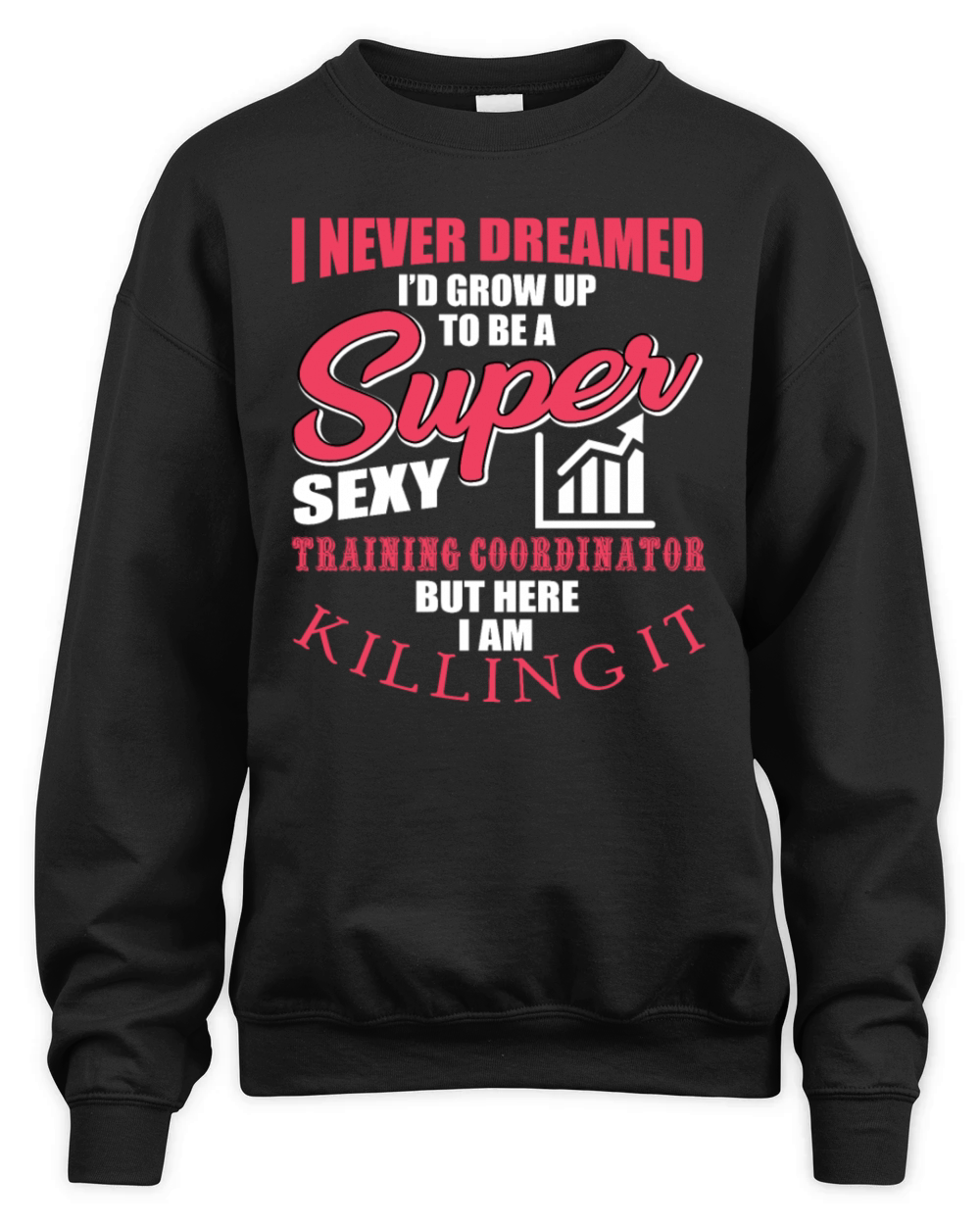 Funny Training Coordinator Quote Unisex Premium Crewneck Sweatshirt