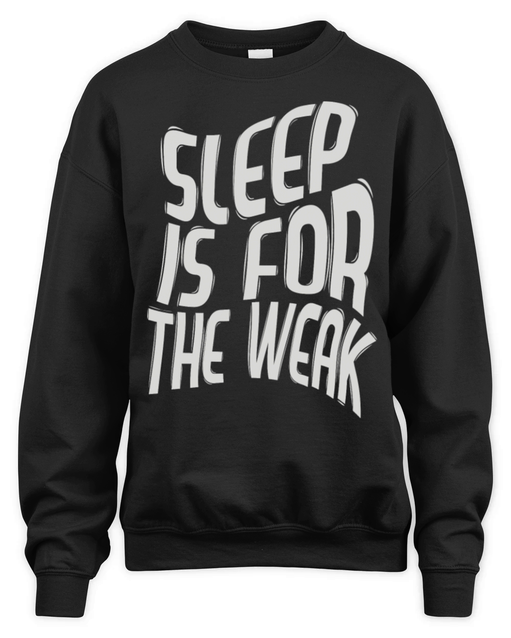 Sleep Is For The Weak Best Funny Coffee Quote Unisex Premium Crewneck Sweatshirt