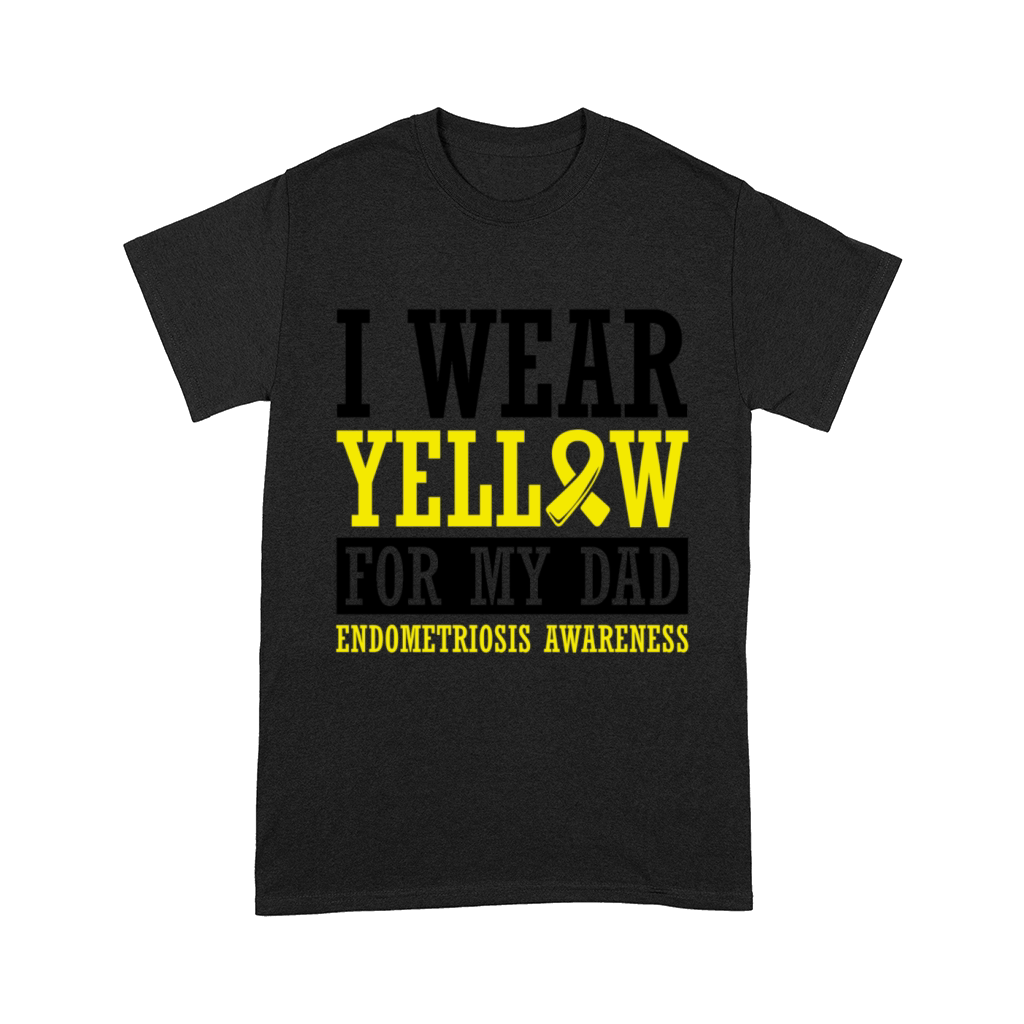 Endometriosis Fighter I Wear Yellow For My Dad Comfort T-shirt